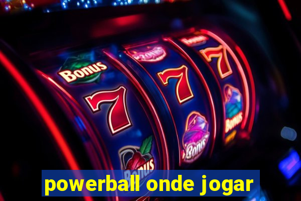 powerball onde jogar