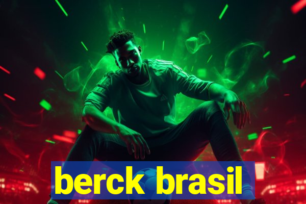 berck brasil