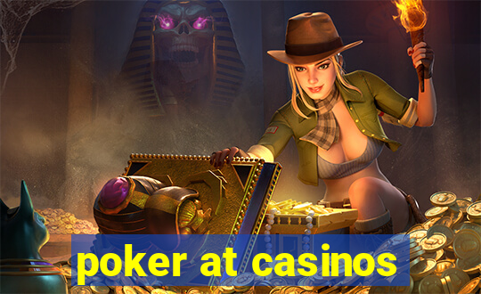 poker at casinos