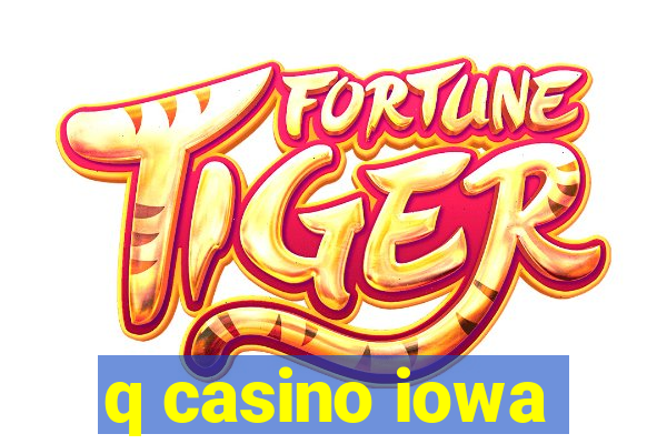 q casino iowa