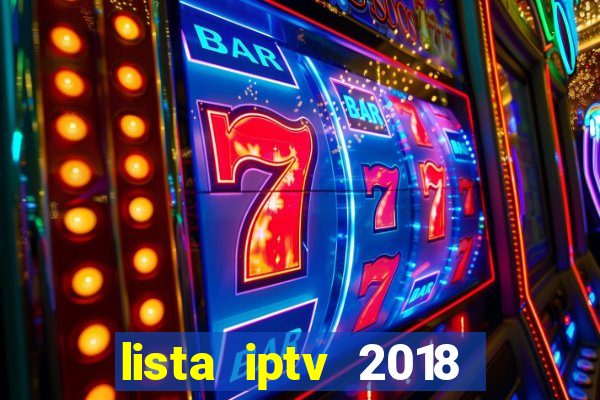 lista iptv 2018 gratis atualizada futebol