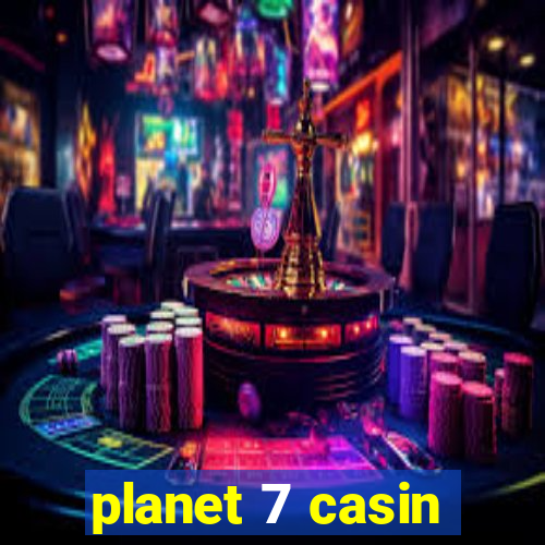 planet 7 casin