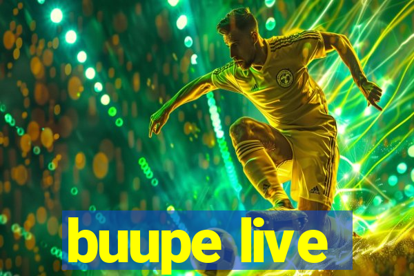 buupe live