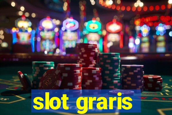 slot graris