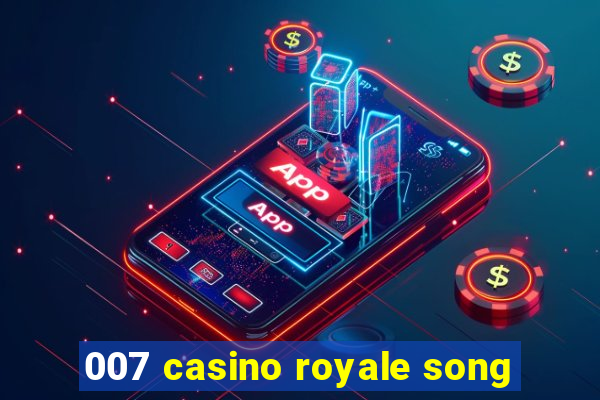 007 casino royale song