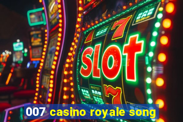 007 casino royale song