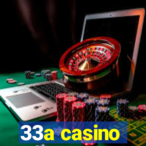 33a casino