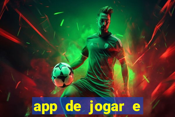 app de jogar e ganhar dinheiro