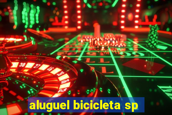 aluguel bicicleta sp