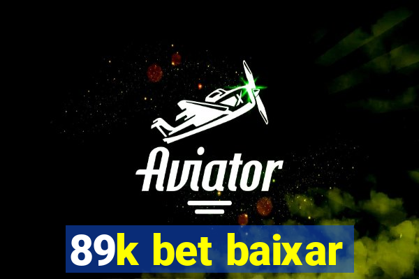 89k bet baixar