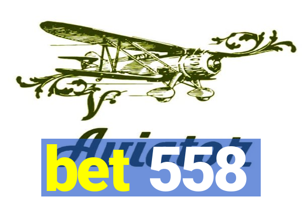 bet 558