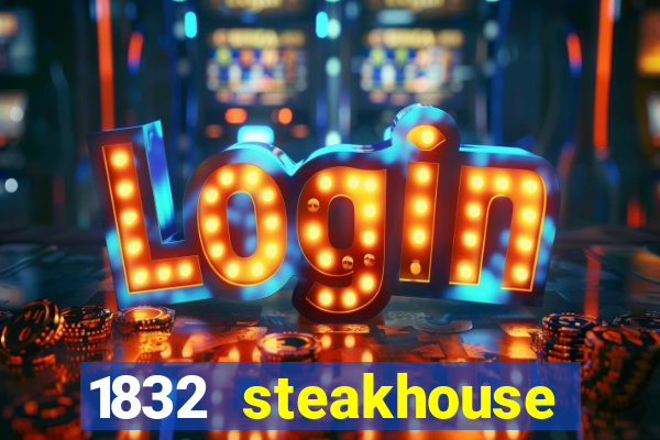 1832 steakhouse choctaw casino