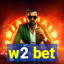 w2 bet