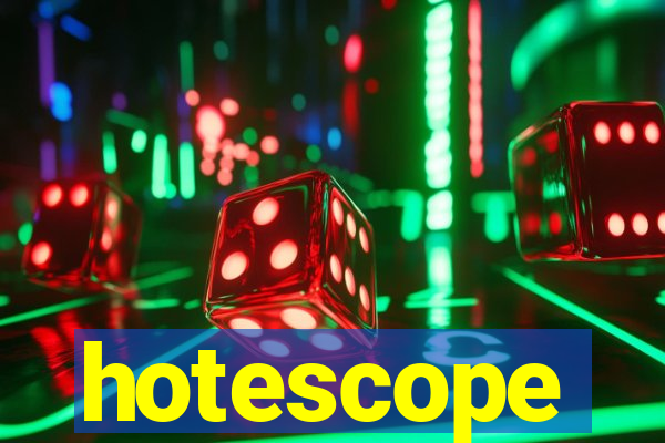 hotescope