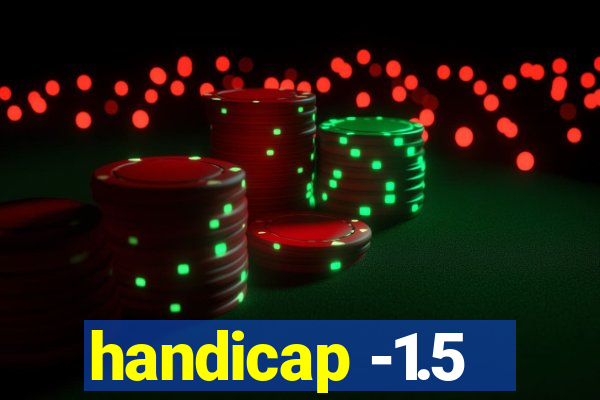 handicap -1.5