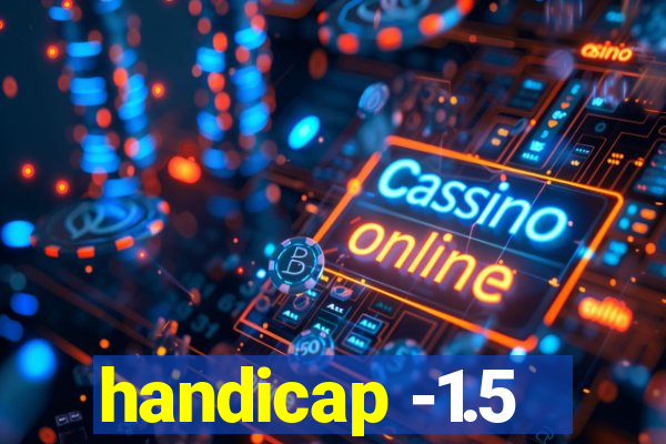 handicap -1.5