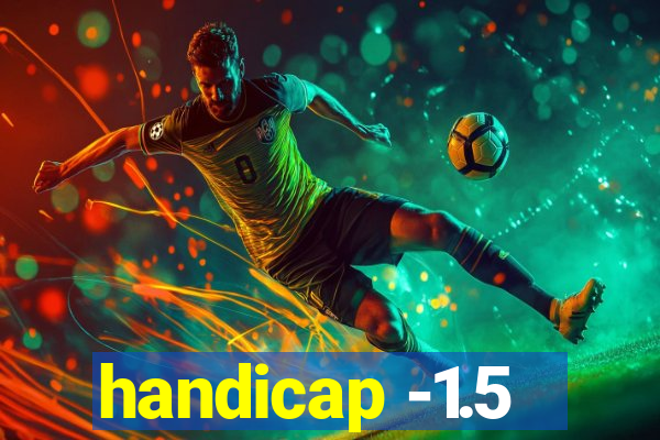 handicap -1.5