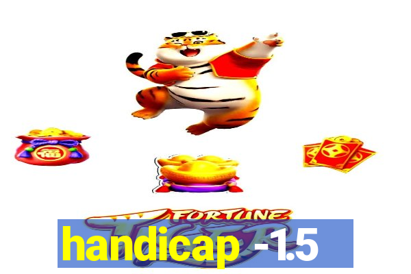 handicap -1.5