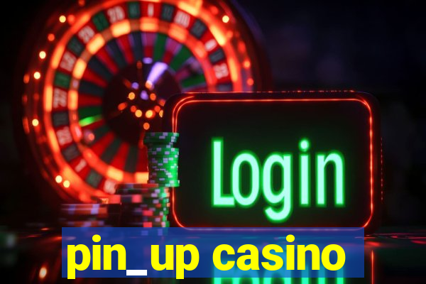 pin_up casino