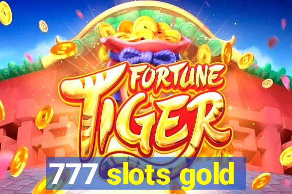 777 slots gold