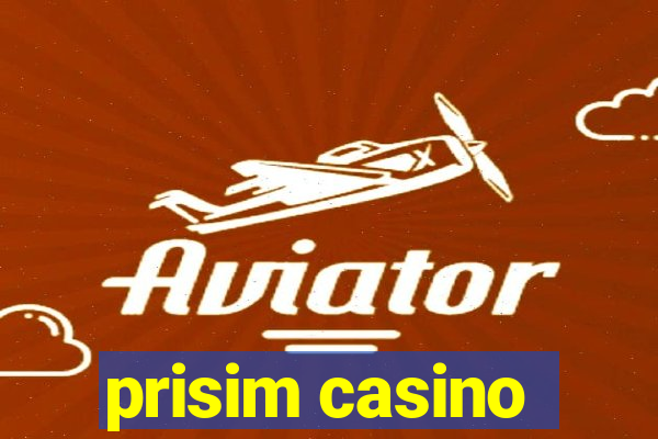 prisim casino