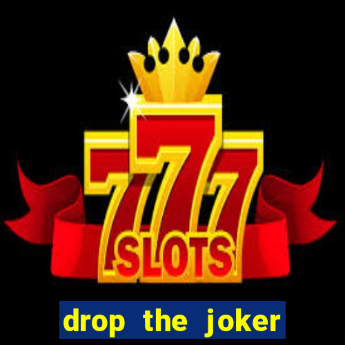 drop the joker slot free play