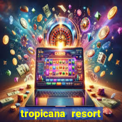 tropicana resort and casino las vegas