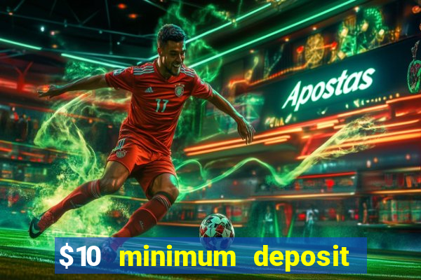 $10 minimum deposit australian casinos