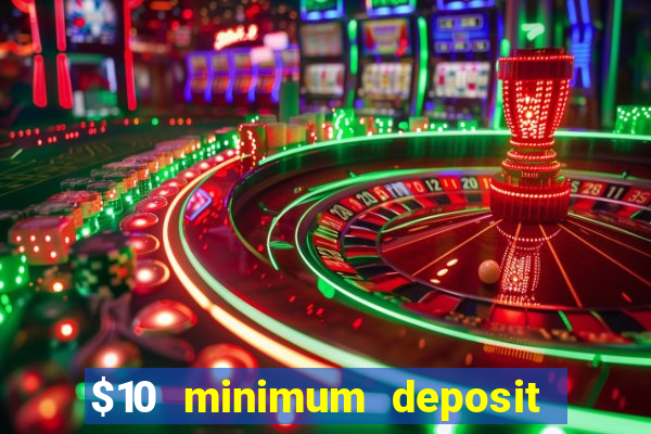 $10 minimum deposit australian casinos