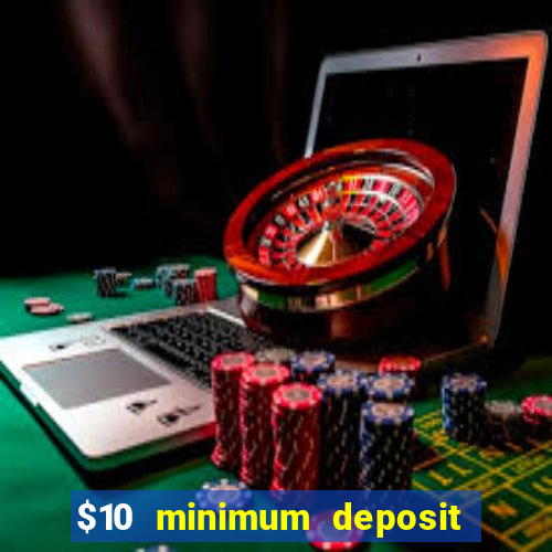 $10 minimum deposit australian casinos