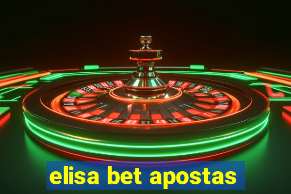 elisa bet apostas