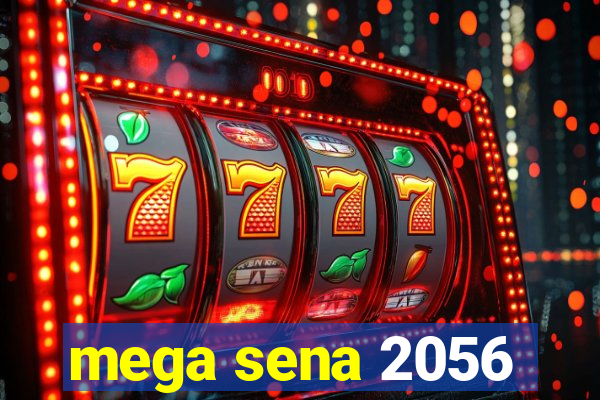 mega sena 2056