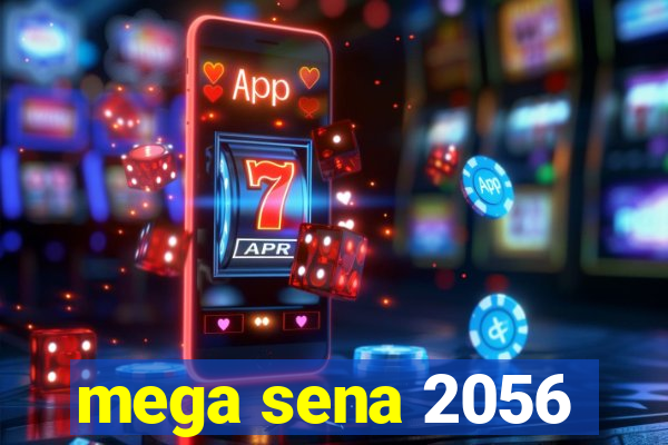 mega sena 2056