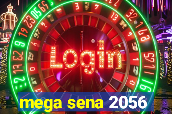 mega sena 2056