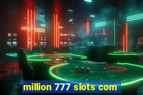 million 777 slots com