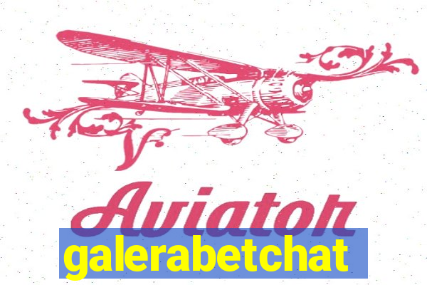 galerabetchat