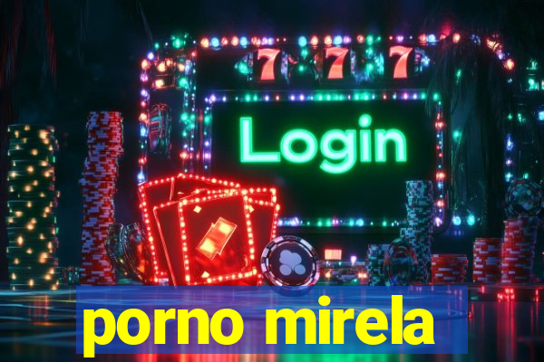 porno mirela