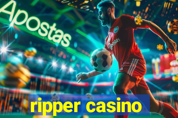 ripper casino