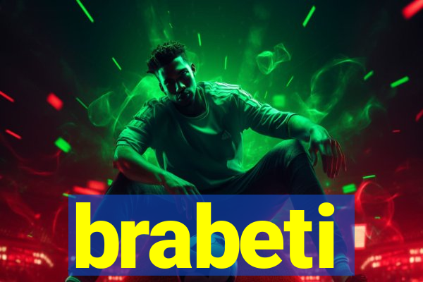 brabeti