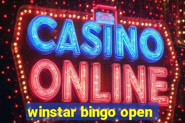 winstar bingo open