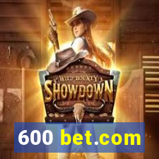 600 bet.com