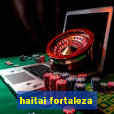 haitai fortaleza