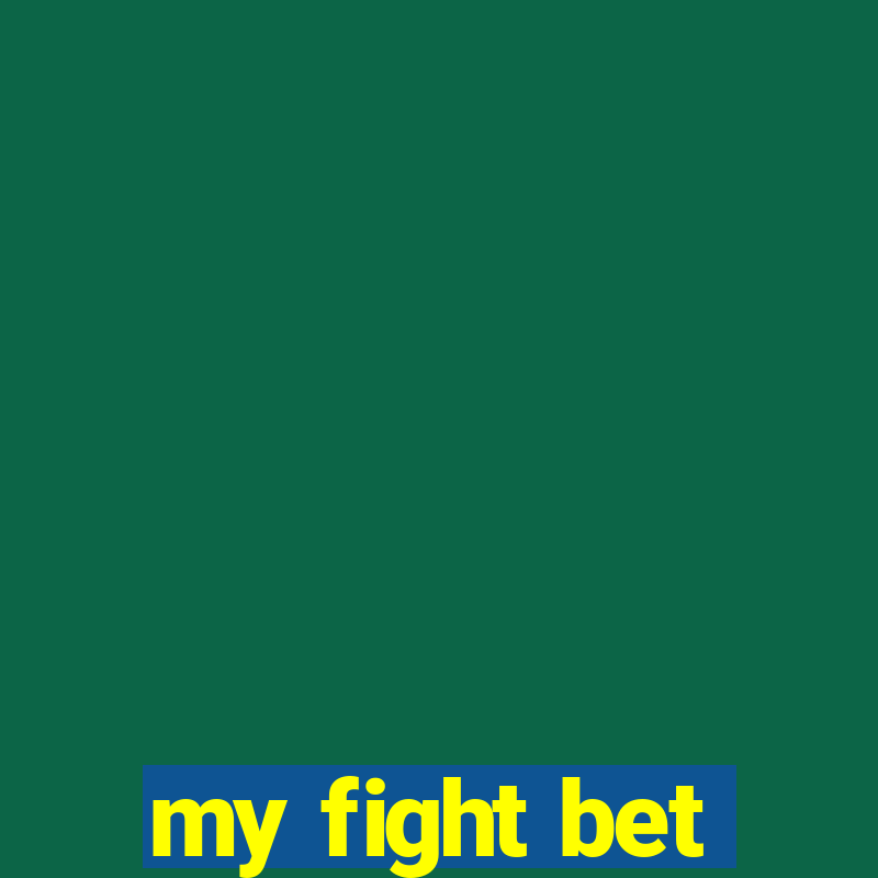 my fight bet