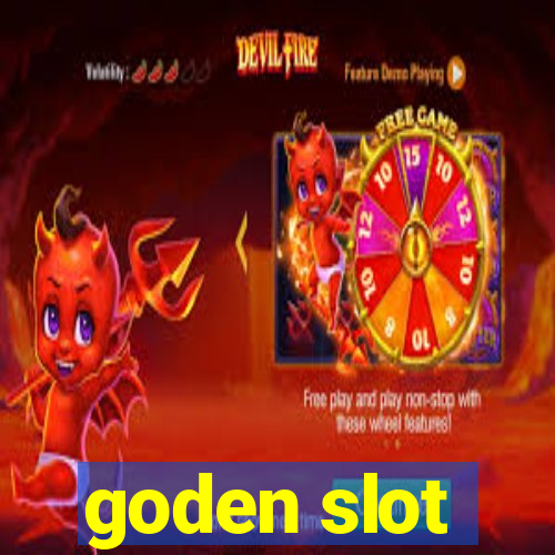 goden slot