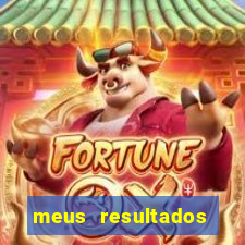 meus resultados movel hoje