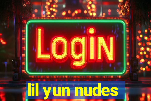 lil yun nudes