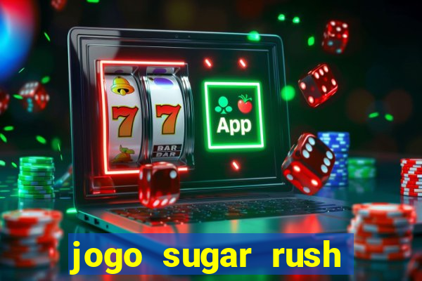 jogo sugar rush paga mesmo