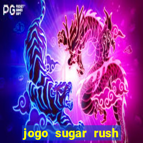 jogo sugar rush paga mesmo