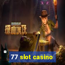 77 slot casino