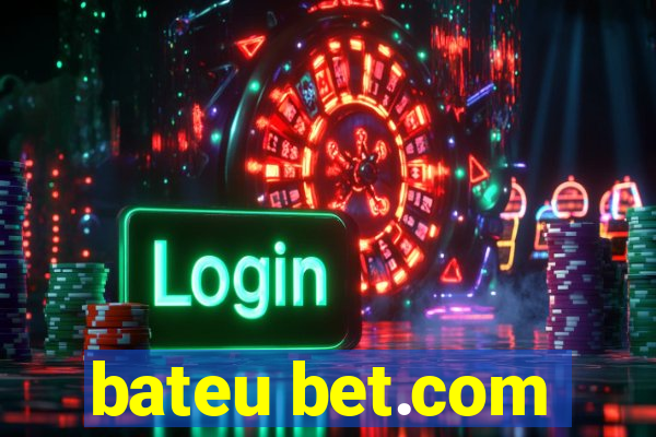 bateu bet.com